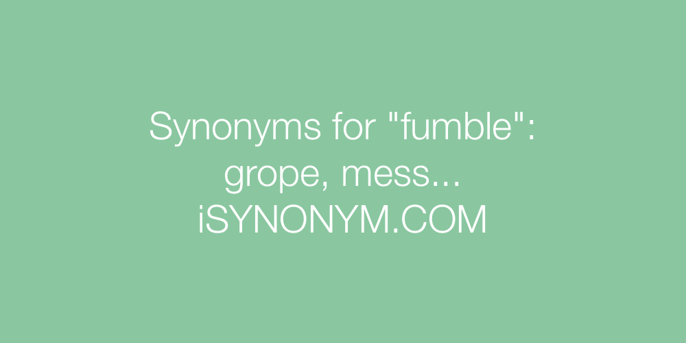 Synonyms fumble
