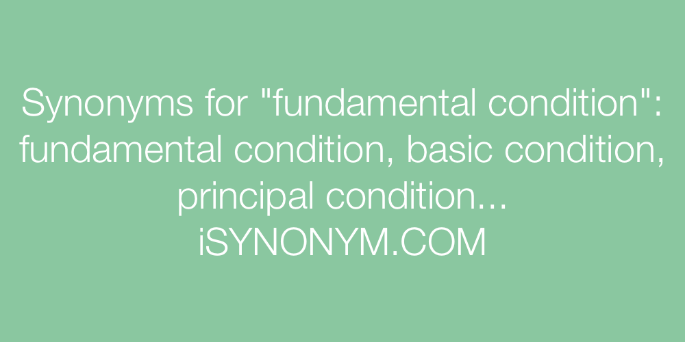 Synonyms fundamental condition