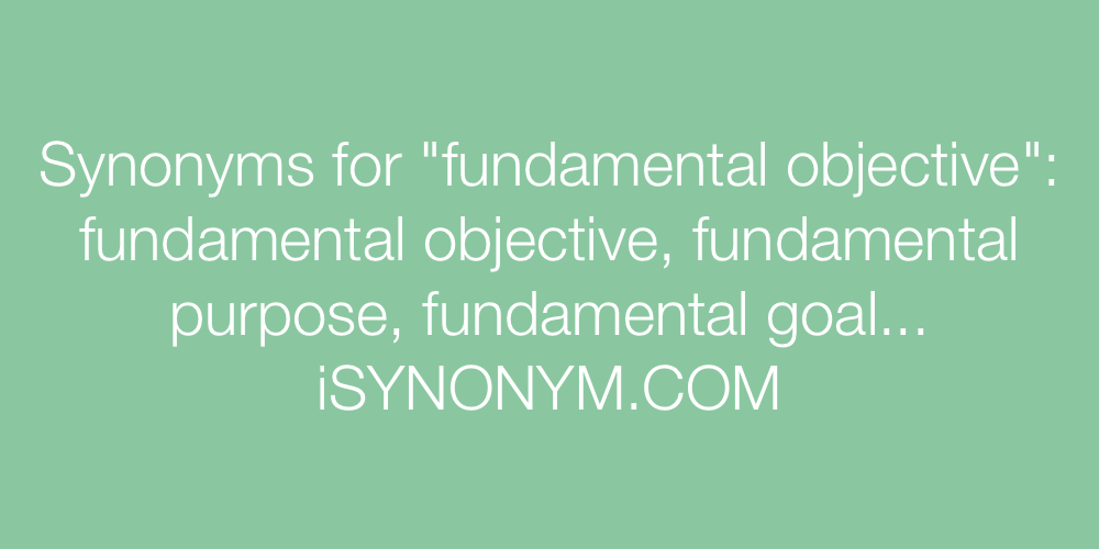 Synonyms fundamental objective