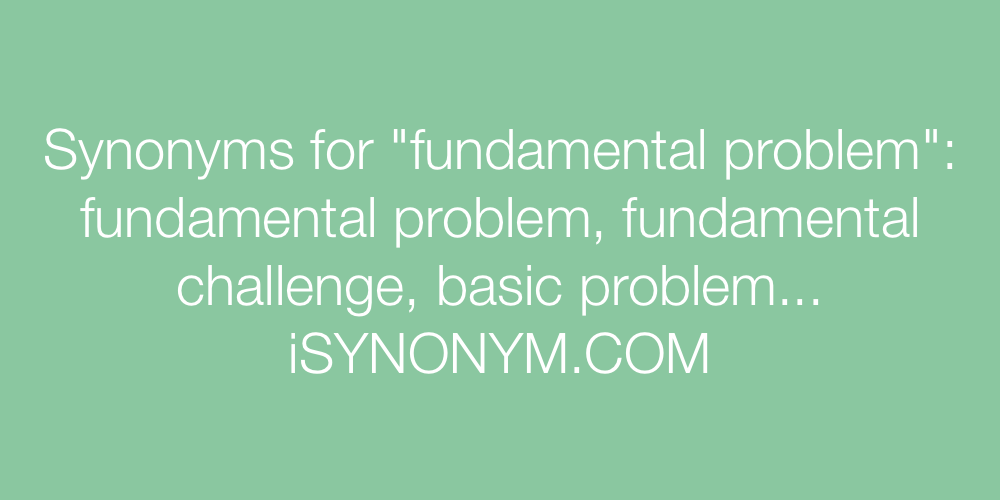 Synonyms fundamental problem