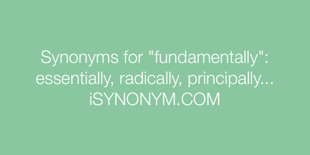 Synonyms fundamentally