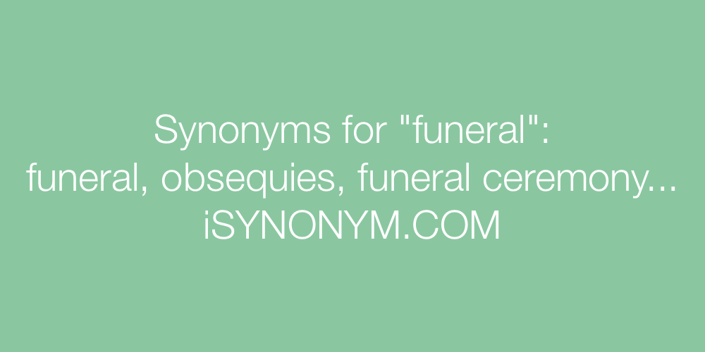 Synonyms funeral