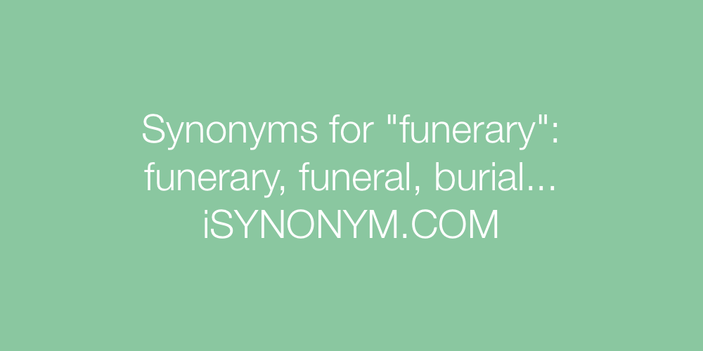 Synonyms funerary