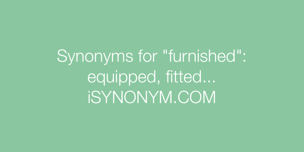 Synonyms furnished