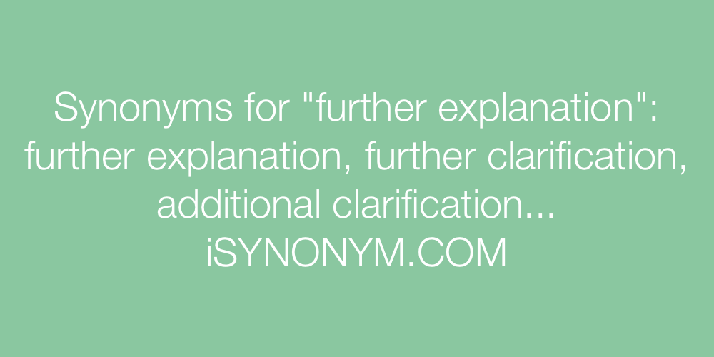 Synonyms further explanation
