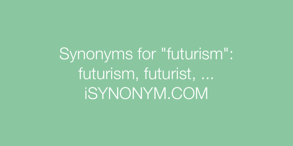 Synonyms futurism