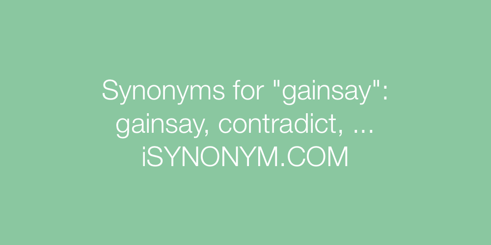 Synonyms gainsay