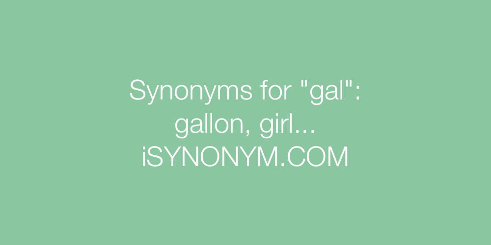 Synonyms gal
