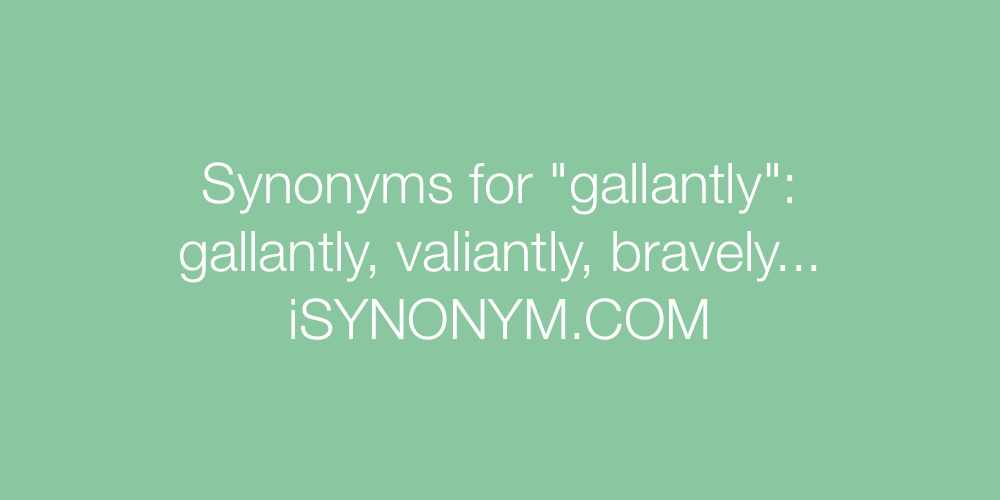 Synonyms gallantly