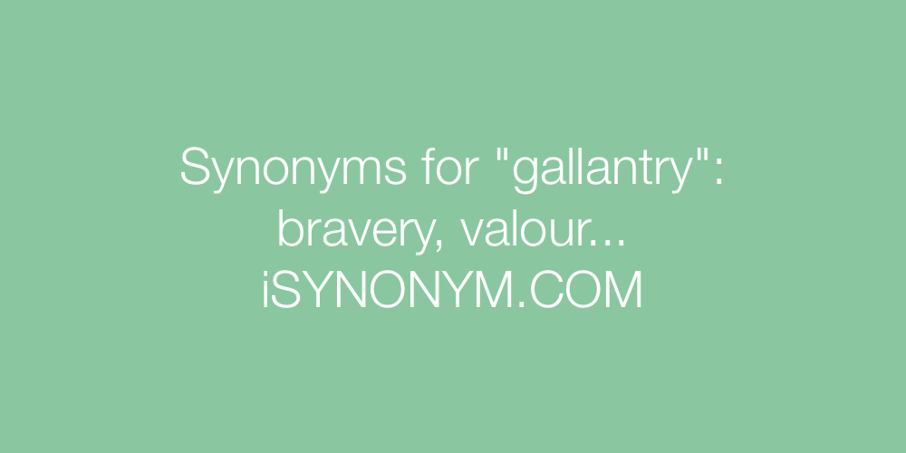 Synonyms gallantry