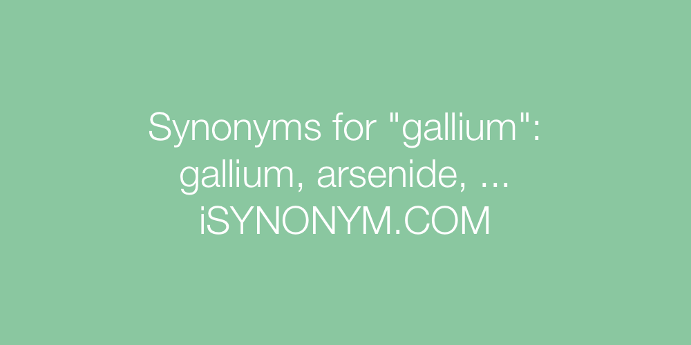 Synonyms gallium