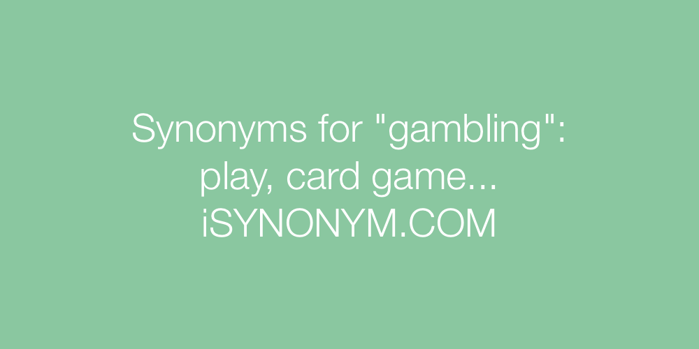 Synonyms gambling