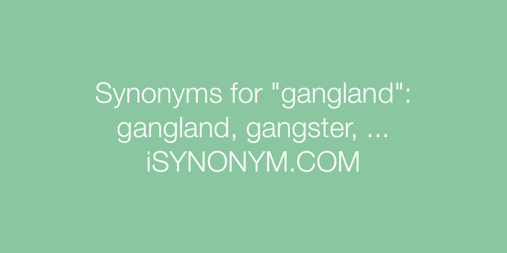 Synonyms gangland
