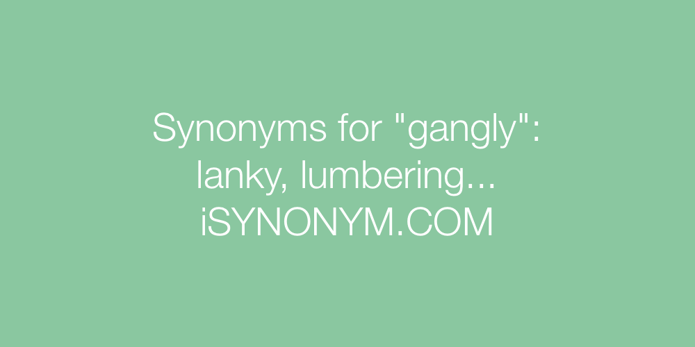 Synonyms gangly