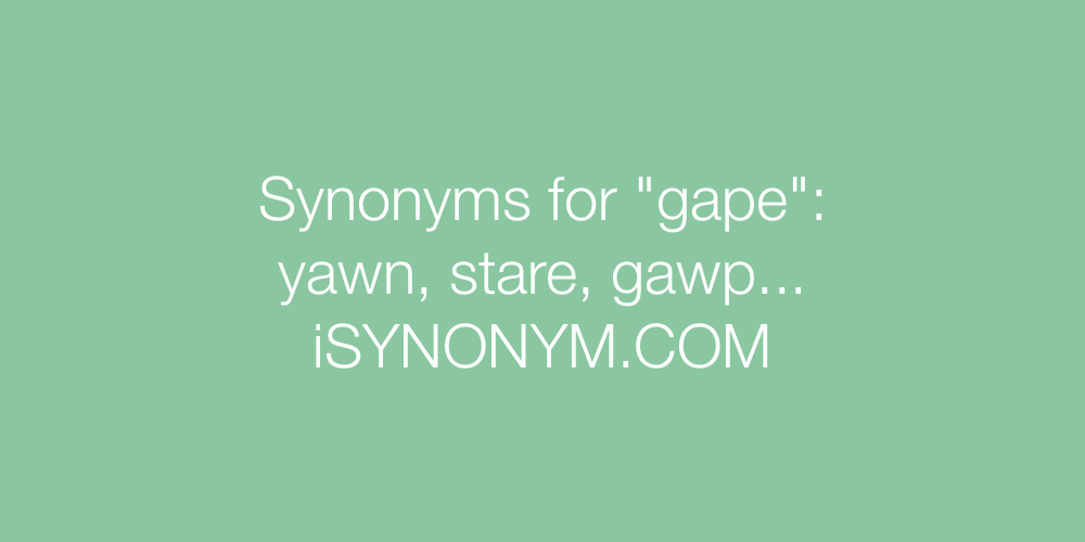 Synonyms gape