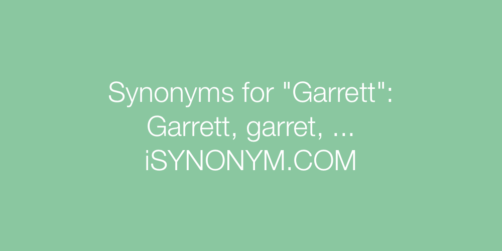 Synonyms Garrett