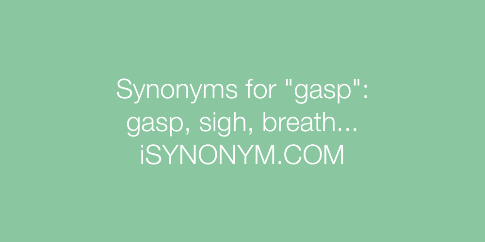 Synonyms gasp