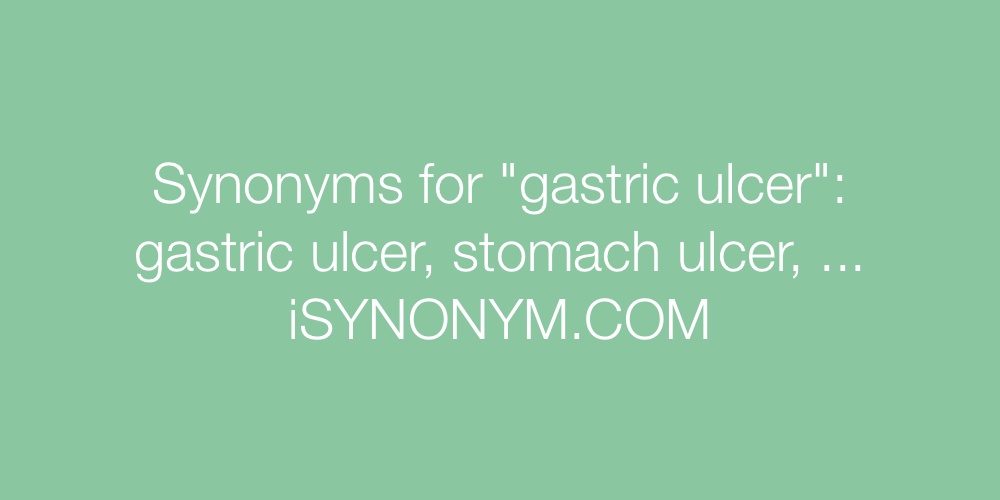 Synonyms gastric ulcer