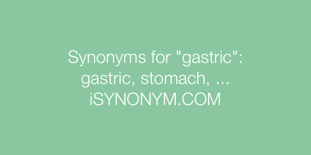 Synonyms gastric