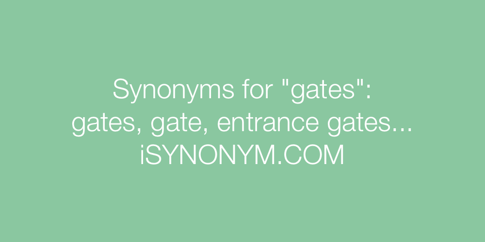 Synonyms gates