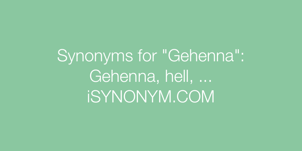 Synonyms Gehenna