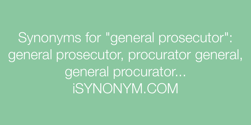 Synonyms general prosecutor