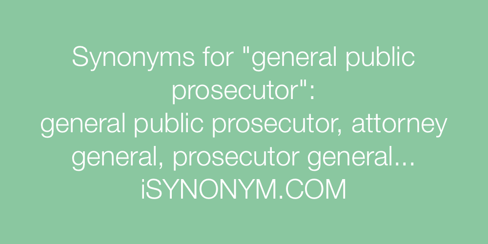 Synonyms general public prosecutor