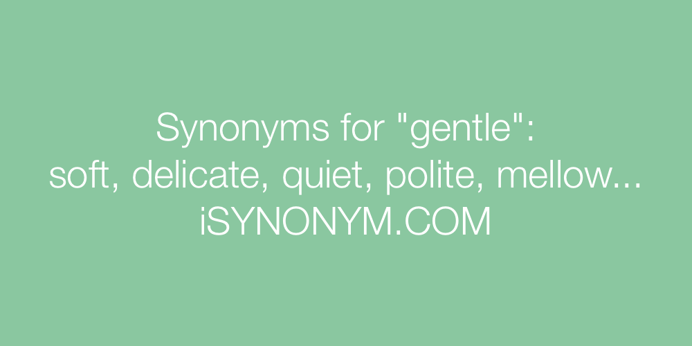 Synonyms gentle