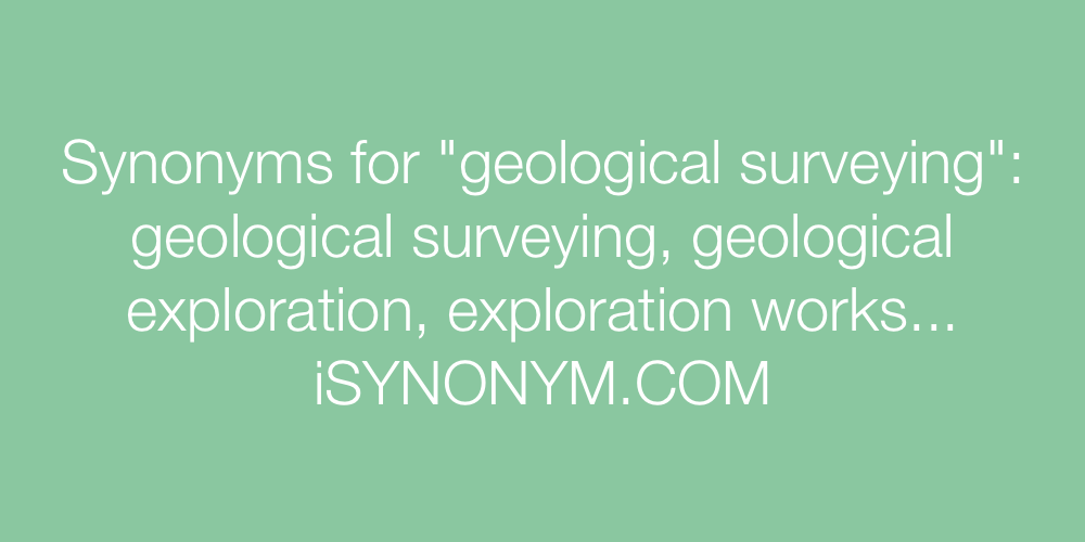 Synonyms geological surveying