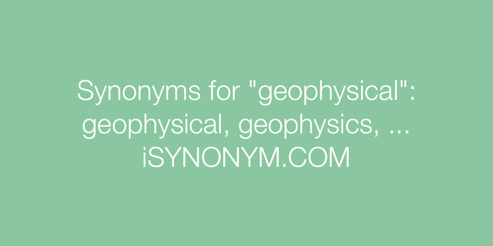 Synonyms geophysical