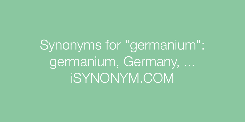 Synonyms germanium