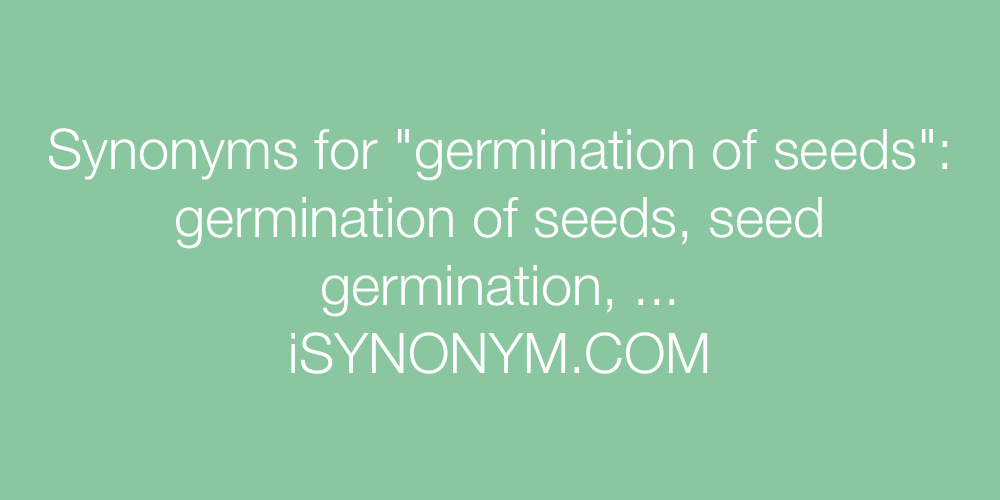 Synonyms germination of seeds