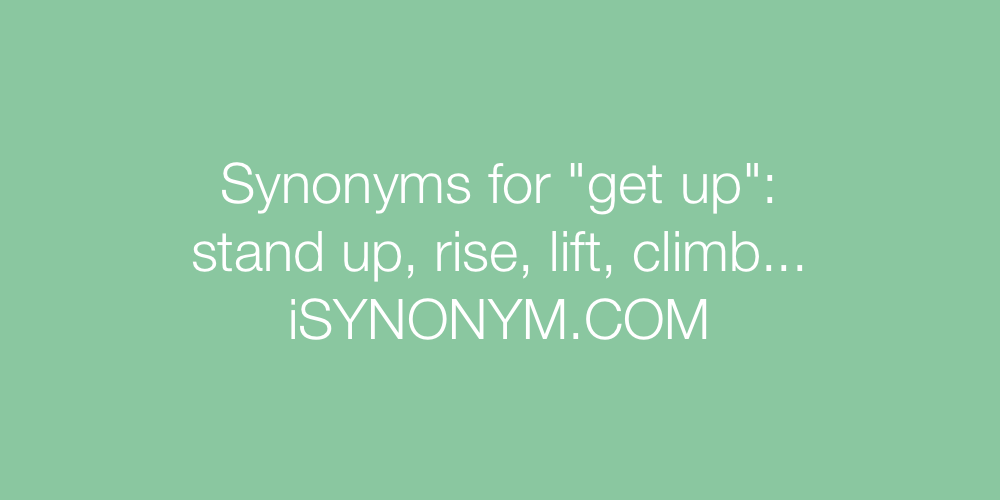 Synonyms get up