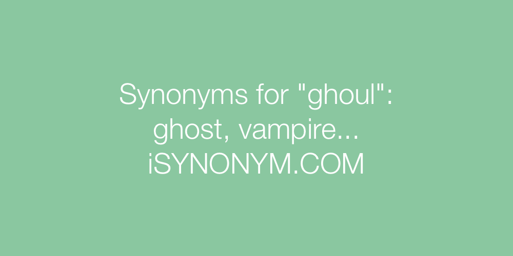 Synonyms ghoul