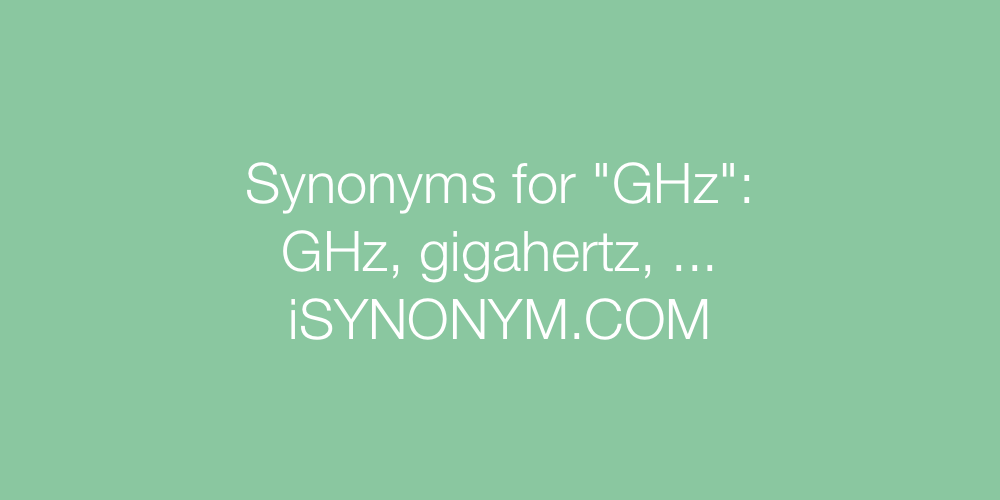 Synonyms GHz
