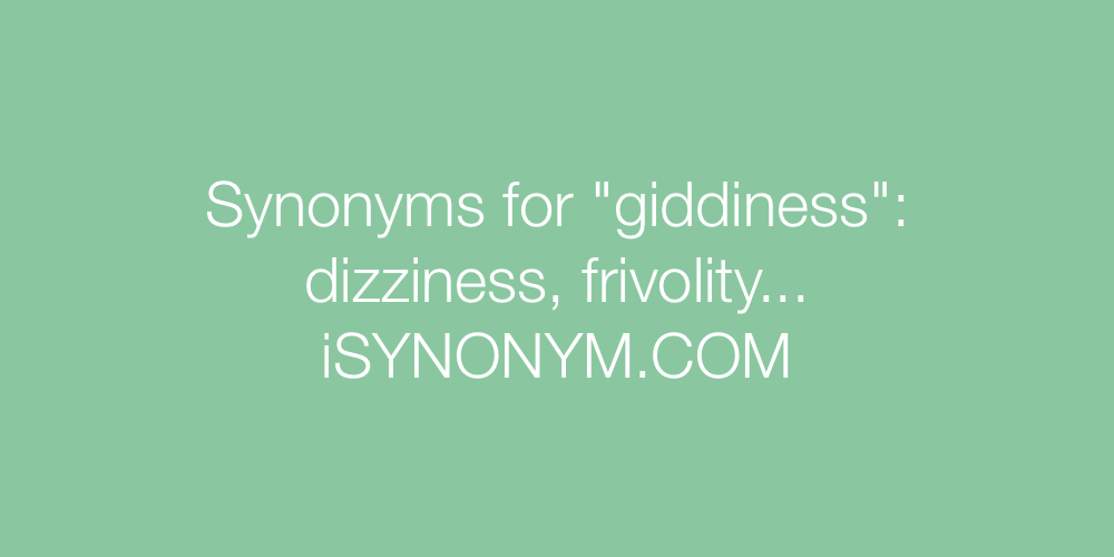 Synonyms giddiness