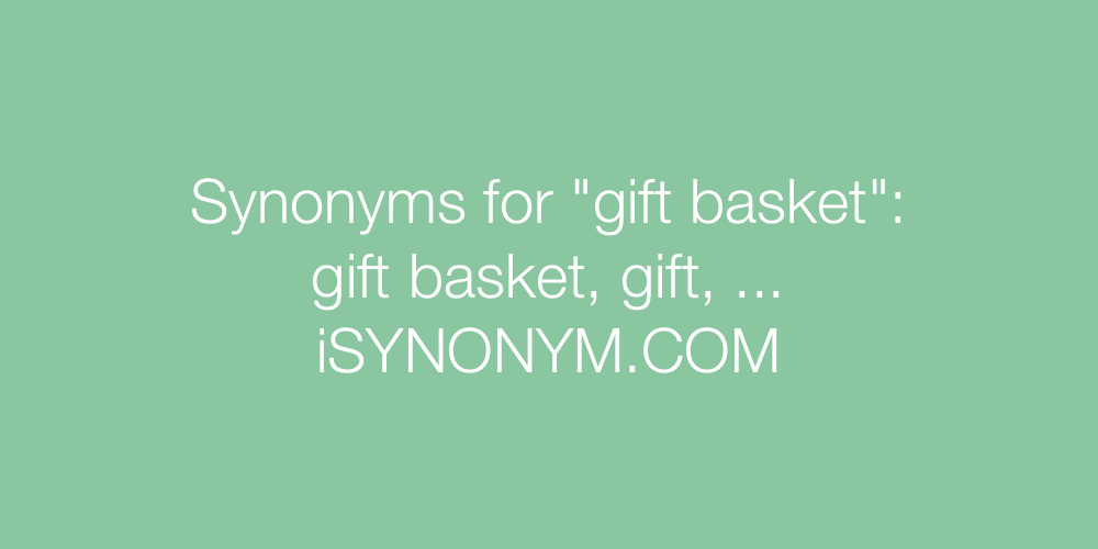 Synonyms gift basket