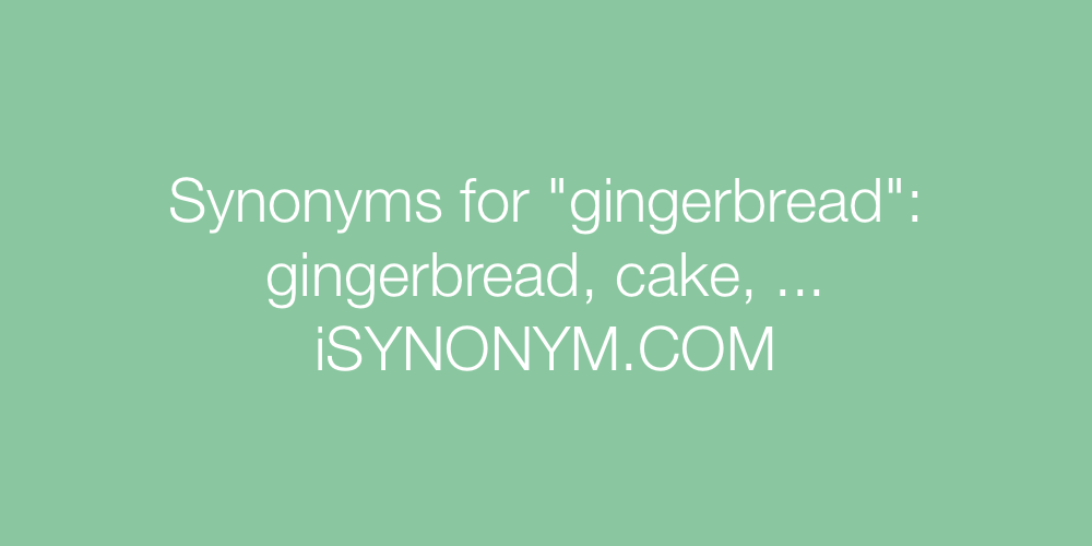 Synonyms gingerbread