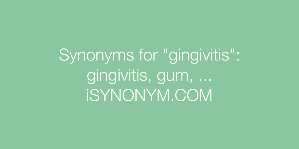 Synonyms gingivitis