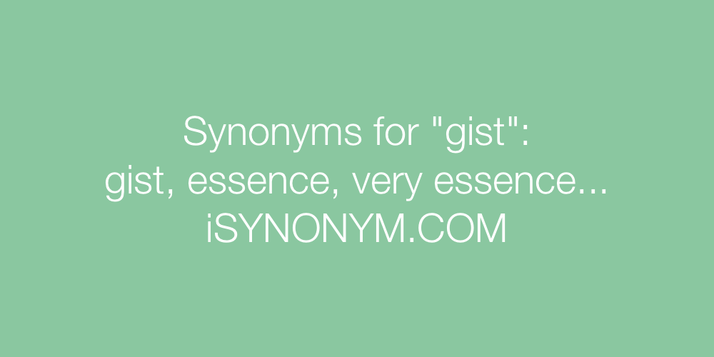 Synonyms gist