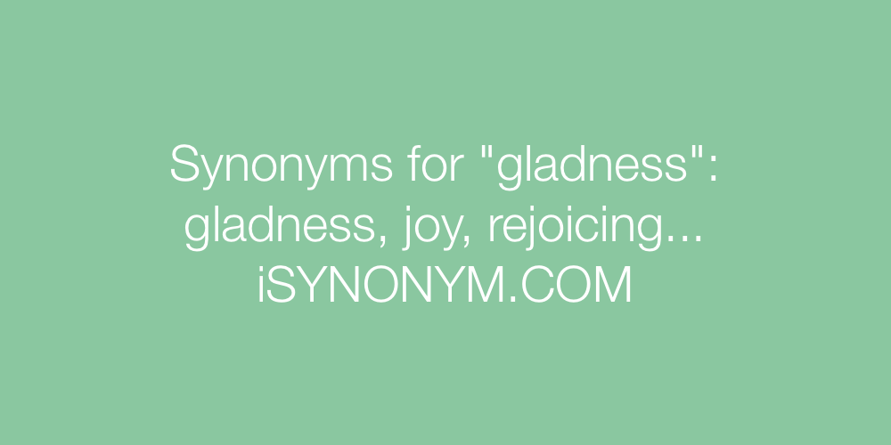 Synonyms gladness