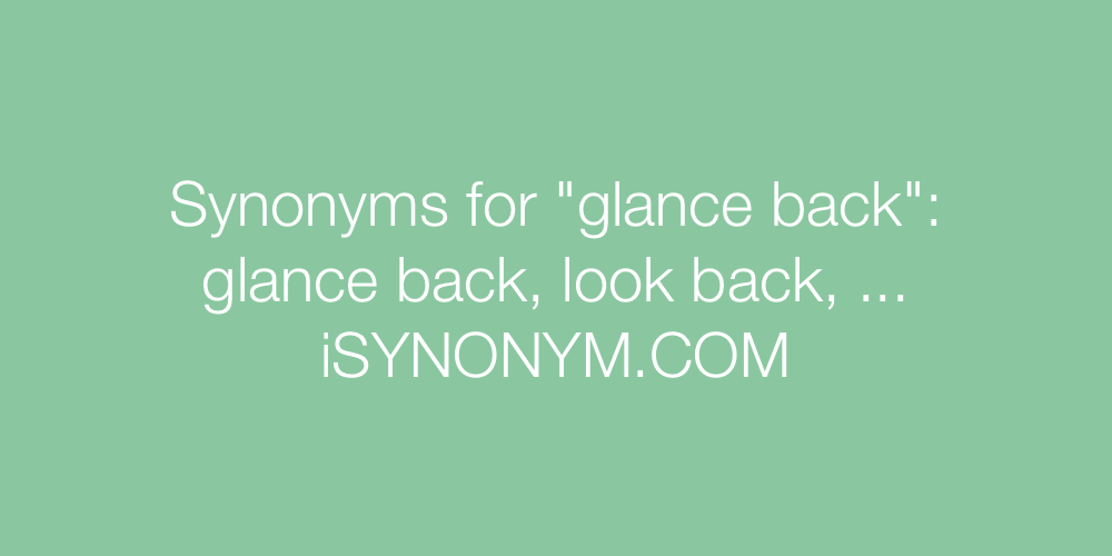 Synonyms glance back