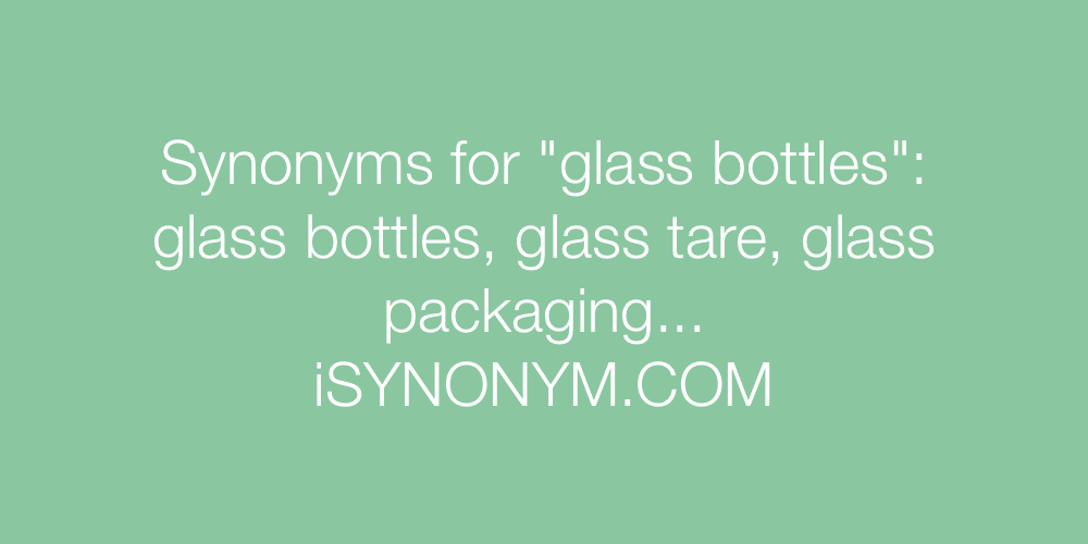 Synonyms glass bottles