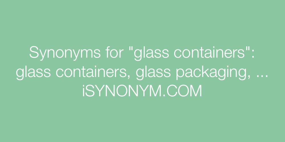 Synonyms glass containers
