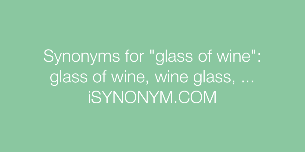 Synonyms glass of wine