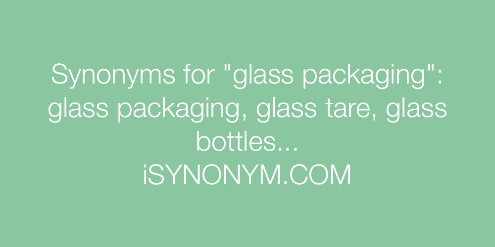 Synonyms glass packaging