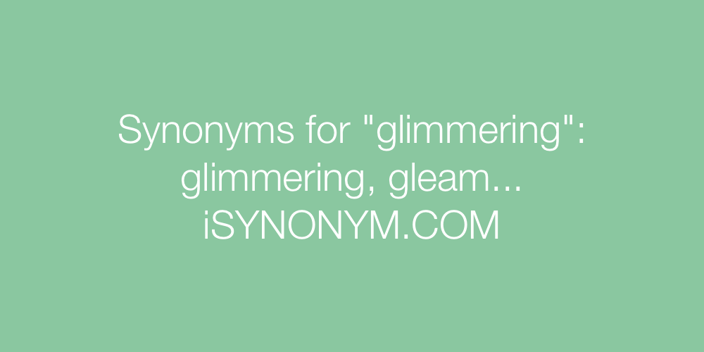 Synonyms glimmering