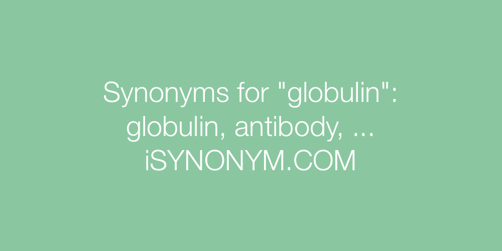 Synonyms globulin