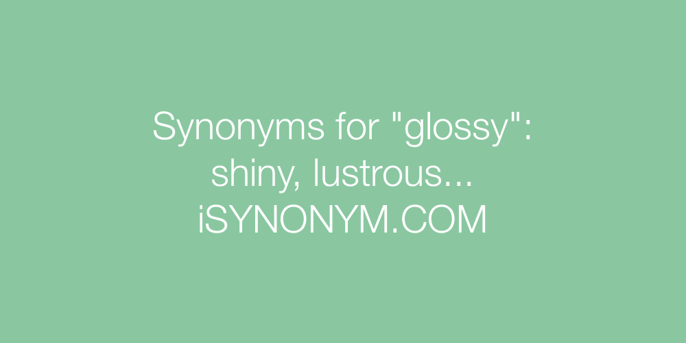 Synonyms glossy