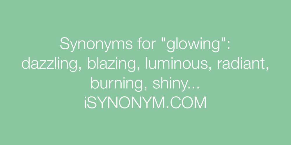 Synonyms glowing